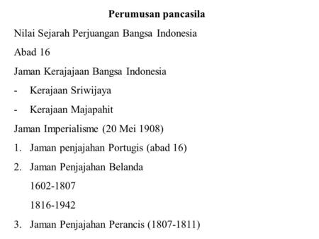 Perumusan pancasila Nilai Sejarah Perjuangan Bangsa Indonesia Abad 16