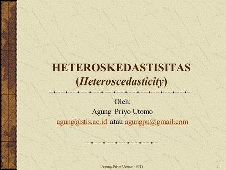 HETEROSKEDASTISITAS (Heteroscedasticity)