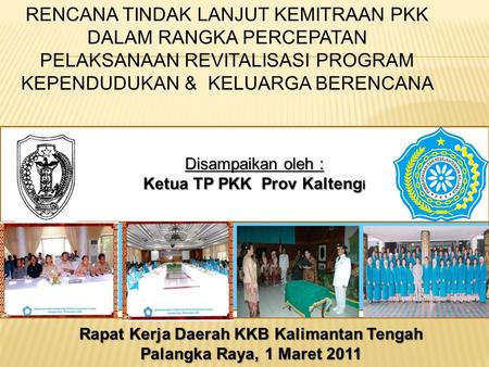 Ketua TP PKK Prov Kaltengi Rapat Kerja Daerah KKB Kalimantan Tengah