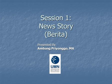 Session 1: News Story (Berita)