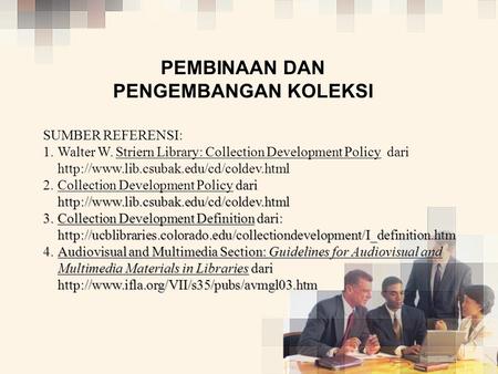 PEMBINAAN DAN PENGEMBANGAN KOLEKSI