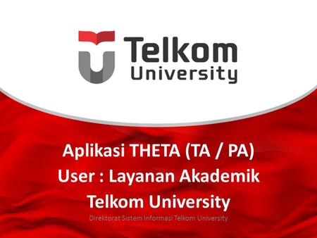 Aplikasi THETA (TA / PA) User : Layanan Akademik