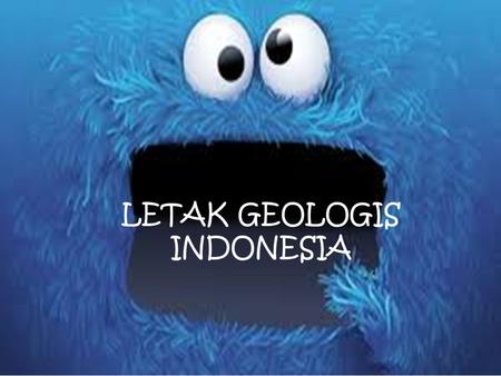LETAK GEOLOGIS INDONESIA
