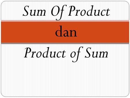 Sum Of Product dan Product of Sum.