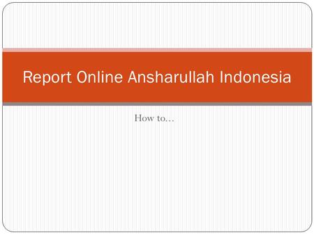 Report Online Ansharullah Indonesia