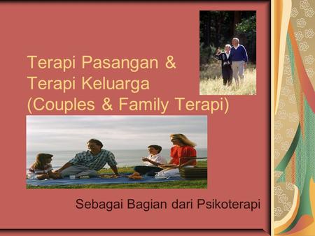 Terapi Pasangan & Terapi Keluarga (Couples & Family Terapi)