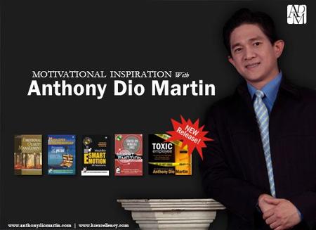 Anthony Dio Martin ©2009 MOTIVATIONAL INSPIRATION With Anthony Dio Martin www.anthonydiomartin.com | www.hrexcellency.com.