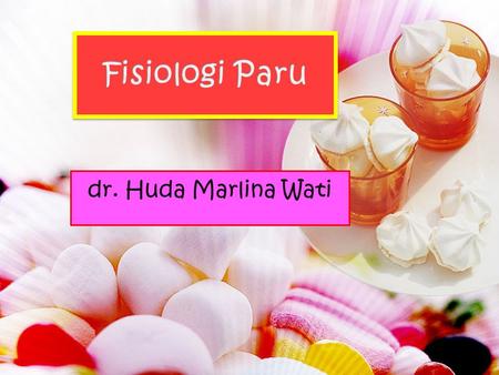 Fisiologi Paru dr. Huda Marlina Wati.