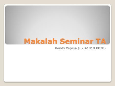 Makalah Seminar TA Rendy Wijaya (07.41010.0020).