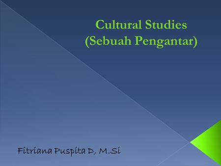 Cultural Studies (Sebuah Pengantar)