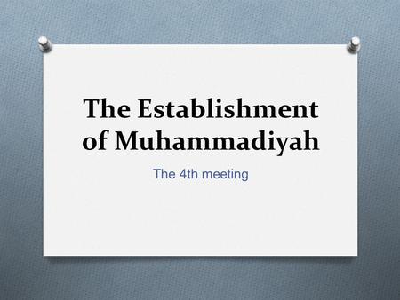 The Establishment of Muhammadiyah