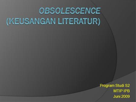 OBSOLESCENCE (Keusangan Literatur)