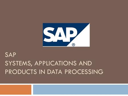 SAP Systems, Applications and Products in data processing