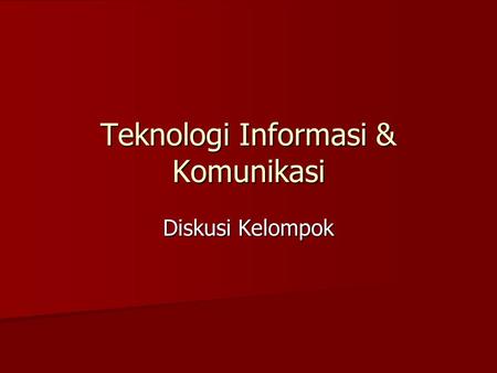 Teknologi Informasi & Komunikasi