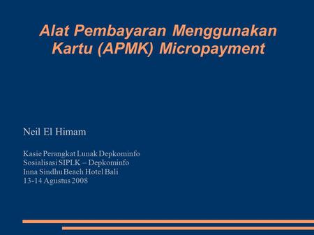 Alat Pembayaran Menggunakan Kartu (APMK) Micropayment