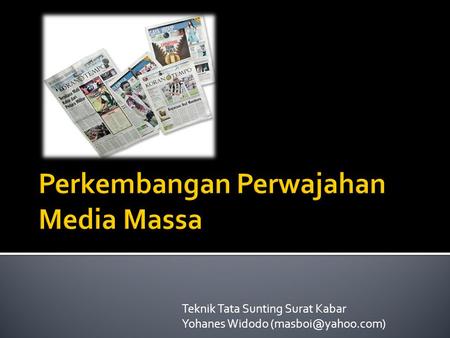 Perkembangan Perwajahan Media Massa