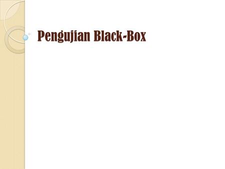 Pengujian Black-Box.