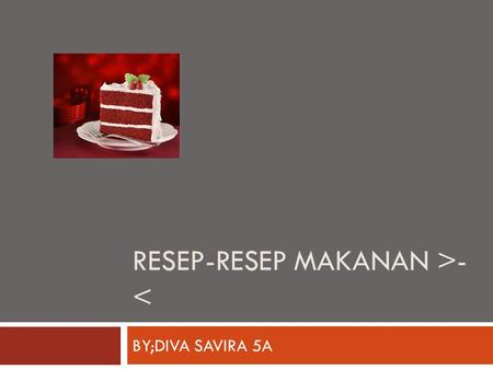 RESEP-RESEP MAKANAN >-<