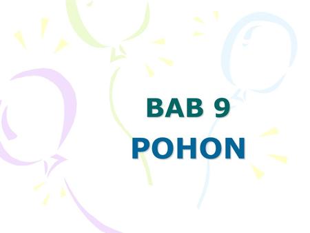 BAB 9 POHON.