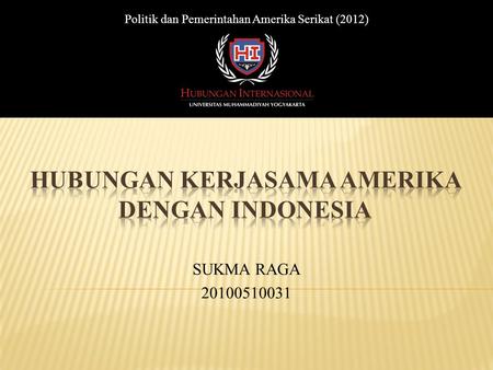 HUBUNGAN KERJASAMA AMERIKA DENGAN INDONESIA