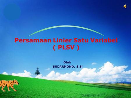 Persamaan Linier Satu Variabel ( PLSV )