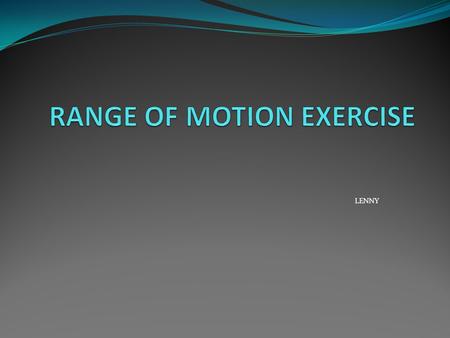 RANGE OF MOTION EXERCISE