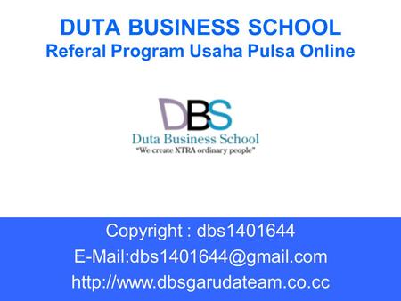 DUTA BUSINESS SCHOOL Referal Program Usaha Pulsa Online