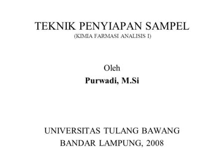 TEKNIK PENYIAPAN SAMPEL (KIMIA FARMASI ANALISIS I)