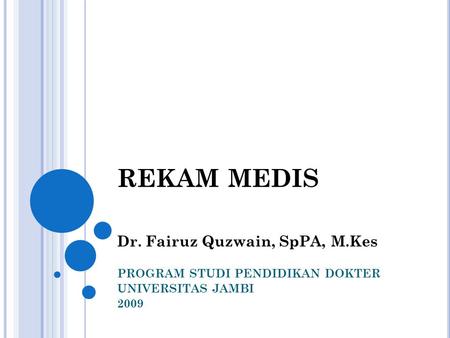 REKAM MEDIS Dr. Fairuz Quzwain, SpPA, M.Kes