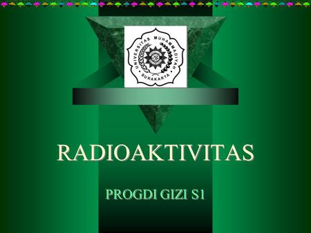 RADIOAKTIVITAS PROGDI GIZI S1.