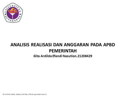 ANALISIS REALISASI DAN ANGGARAN PADA APBD PEMERINTAH Gita Ardilda Efendi Nasution.21208429 for further detail, please visit http://library.gunadarma.ac.id.