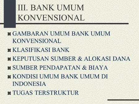 III. BANK UMUM KONVENSIONAL
