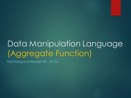 Data Manipulation Language (Aggregate Function)