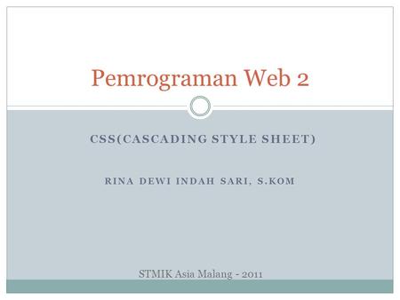 CSS(Cascading style sheet) Rina Dewi Indah Sari, S.Kom