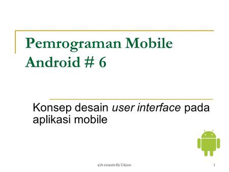 Pemrograman Mobile Android # 6