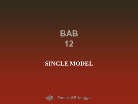 BAB 12 SINGLE MODEL Penerbit Erlangga.