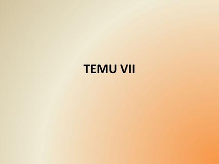 TEMU VII.