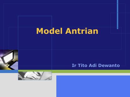 Model Antrian Ir Tito Adi Dewanto.