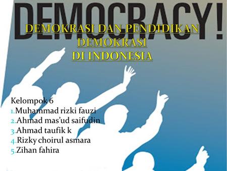 DEMOKRASI DAN PENDIDIKAN DEMOKRASI DI INDONESIA