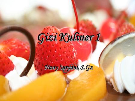 Gizi Kuliner 1 Nany Suryani, S.Gz