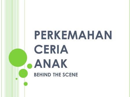 PERKEMAHAN CERIA ANAK BEHIND THE SCENE. P ASANGAN P ALING R OMANTIS Perkemahan Ceria Anak - HUT 50 Tahun BPK-PA GPIB.