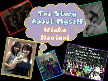 Wieke Noviani CHARACTER ABOUT ME FAVOURITES HOBBIES AND INTEREST.
