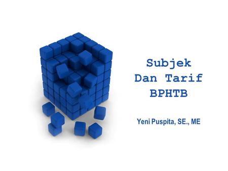 Subjek Dan Tarif BPHTB Yeni Puspita, SE., ME.