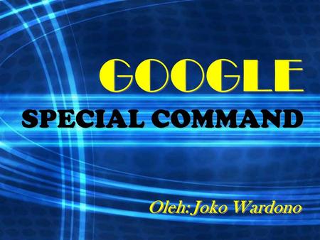 GOOGLE SPECIAL COMMAND