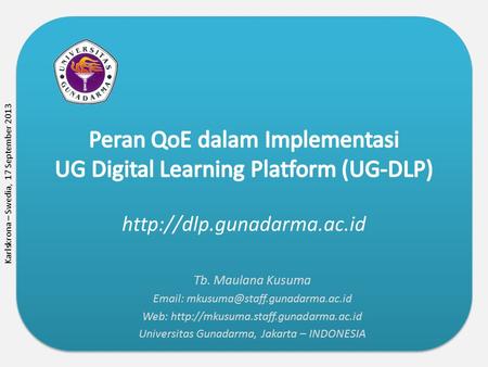 Peran QoE dalam Implementasi UG Digital Learning Platform (UG-DLP)