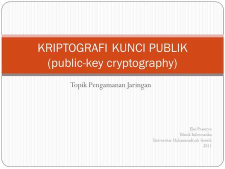 KRIPTOGRAFI KUNCI PUBLIK (public-key cryptography)