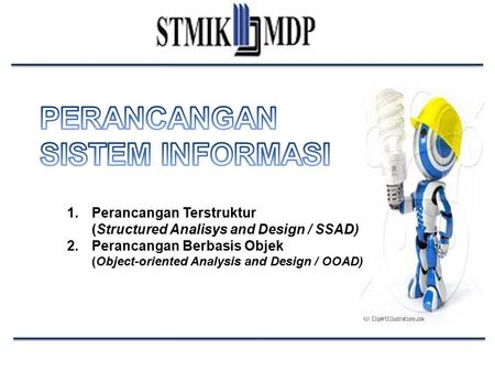 Perancangan Terstruktur  (Structured Analisys and Design / SSAD)