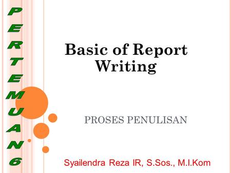 Basic of Report Writing