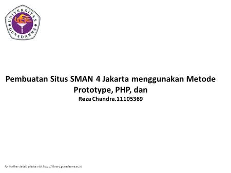 Pembuatan Situs SMAN 4 Jakarta menggunakan Metode Prototype, PHP, dan Reza Chandra.11105369 for further detail, please visit http://library.gunadarma.ac.id.