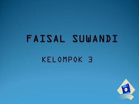 FAISAL SUWANDI KELOMPOK 3.